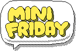 Mini Friday
